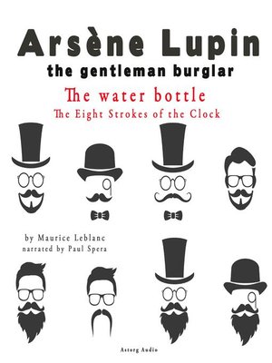 cover image of The water bottle, the Eight Strokes of the Clock, the adventures of Arsène Lupin